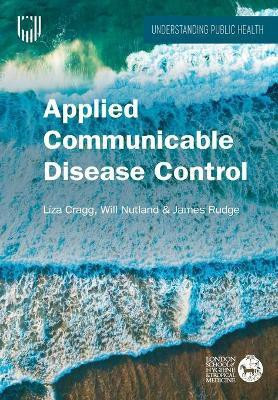 Applied Communicable Disease Control(English, Paperback, Cragg Liza)