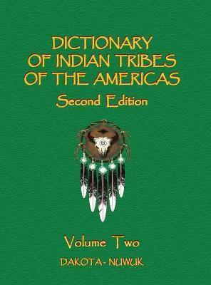 Dictionary of Indian Tribes of the Americas (Volume Two)(English, Hardcover, unknown)
