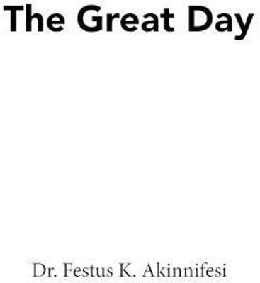 The Great Day(English, Paperback, Akinnifesi Festus K Dr)