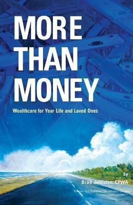 More Than Money(English, Paperback, Johnston Cpwa Brad)