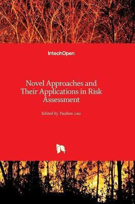 Novel Approaches and Their Applications in Risk Assessment(English, Hardcover, unknown)
