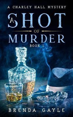 A Shot of Murder(English, Paperback, Gayle Brenda)