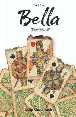 Bella Book 2 Winner Takes All(English, Paperback, Cammack Julia E)