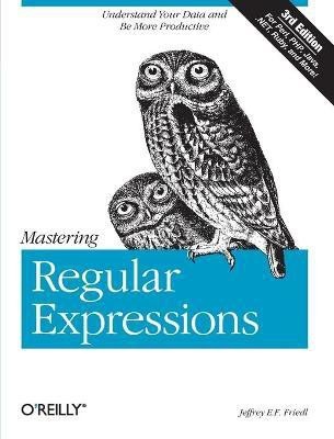 Mastering Regular Expressions 3e(English, Paperback, Friedl Jeffrey E F)