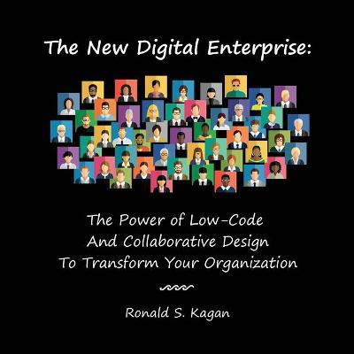 The New Digital Enterprise(English, Paperback, Kagan Ronald S)