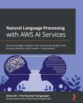 Natural Language Processing with AWS AI Services(English, Paperback, M Mona)