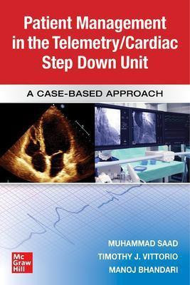 Guide to Patient Management in the Cardiac Step Down/Telemetry Unit: A Case-Based Approach(English, Paperback, Saad Muhammad)