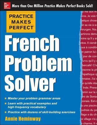 Practice Makes Perfect French Problem Solver(English, Paperback, Heminway Annie)