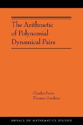 The Arithmetic of Polynomial Dynamical Pairs(English, Paperback, Favre Charles)