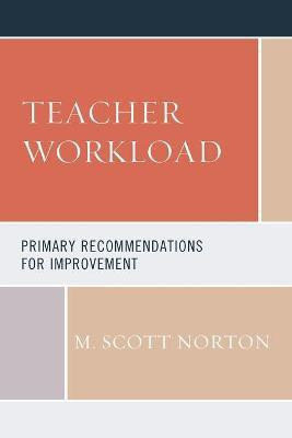 Teacher Workload(English, Paperback, Norton M. Scott)