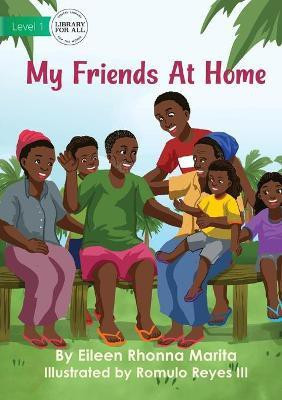 My Friends At Home(English, Paperback, Marita Eileen Rhonna)