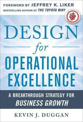 Design for Operational Excellence: A Breakthrough Strategy for Business Growth(English, Hardcover, Duggan Kevin)