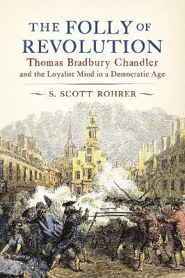 The Folly of Revolution(English, Paperback, Rohrer S. Scott)