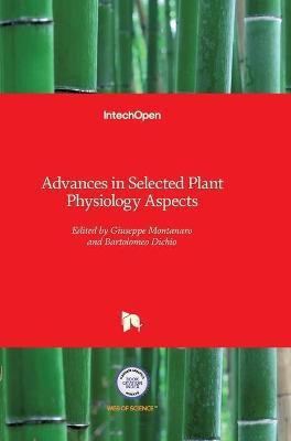 Advances in Selected Plant Physiology Aspects(English, Hardcover, unknown)