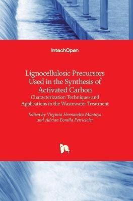 Lignocellulosic Precursors Used in the Synthesis of Activated Carbon(English, Hardcover, unknown)
