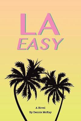 La Easy(English, Paperback, McKay Dennis)