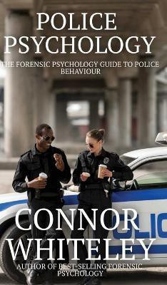 Police Psychology(English, Hardcover, Whiteley Connor)