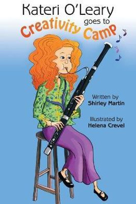 Kateri O'Leary goes to Creativity Camp(English, Paperback, Martin Shirley)