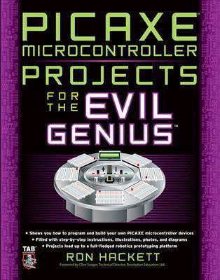 Picaxe Microcontroller Projects for the Evil Genius(English, Electronic book text, Hackett Ron)