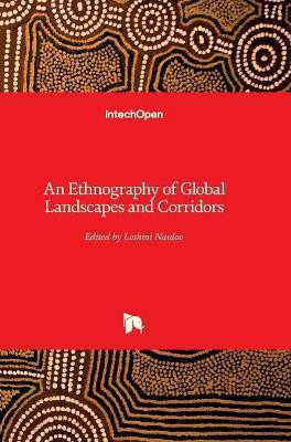 An Ethnography of Global Landscapes and Corridors(English, Hardcover, unknown)
