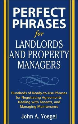 Perfect Phrases for Landlords and Property Managers(English, Paperback, Yoegel John)