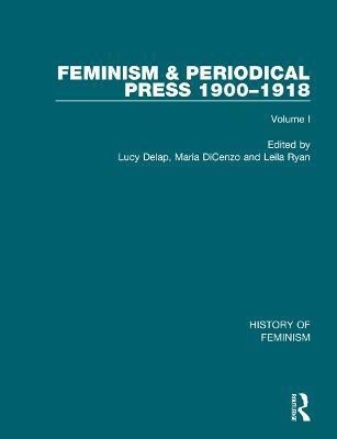 Feminism & Perio Press 1900-1918 V2(English, Hardcover, DELAP)