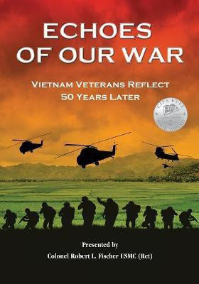 Echoes of Our War(English, Paperback, Fischer Robert L)