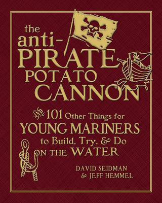 The Anti-Pirate Potato Cannon(English, Hardcover, Seidman David)