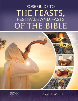 Rose Guide to the Feasts, Festivals and Fasts of the Bible(English, Hardcover, Wright Paul H.)