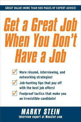 Get a Great Job When You Don't Have a Job(English, Electronic book text, Stein Marky)