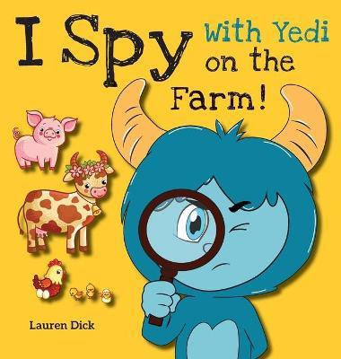 I Spy With Yedi on the Farm!(English, Hardcover, Dick Lauren)