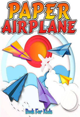 Paper Airplane Book For Kids(English, Paperback, Osborne Editorials)