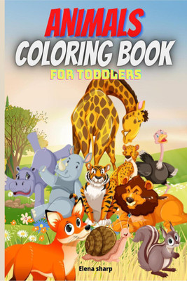 Animals Coloring Book For Toddlers(English, Paperback, Elena Sharp)