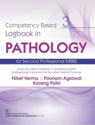 Competency Based Logbook In Pathology For Second Professional MBBS(Paperback, Niket Verma, Poonam Agrawal, Karsing Patiri)