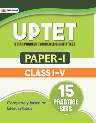 Uptet Uttar Pradesh Teacher Eligibility Test Paper-I (Class I-V) 15 Practice Sets(English, Paperback, Sinha Ramesh)