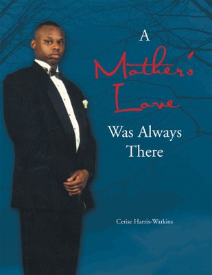 A Mother's Love Was Always There(Paperback, Cerise Harris-Watkins)