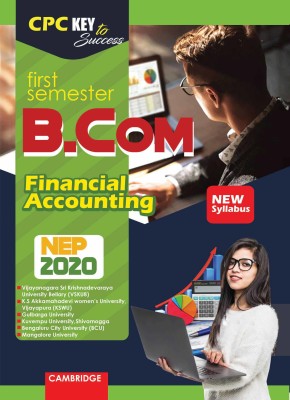 CPC NEP B.COM First Semester, Financial Accounting-1(Paper Book, Cambridge Publishing Company)