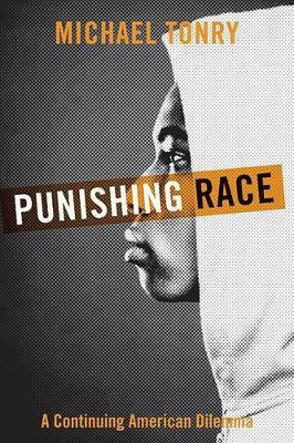 Punishing Race(English, Hardcover, Tonry Michael)