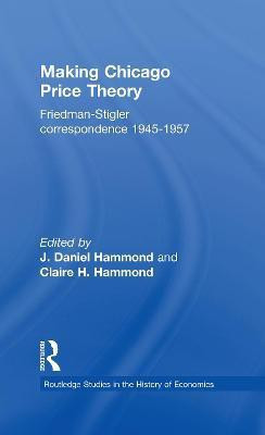 Making Chicago Price Theory(English, Electronic book text, Hammond Daniel J)