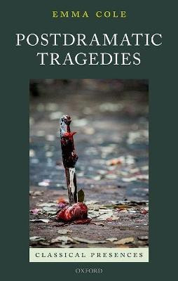 Postdramatic Tragedies(English, Hardcover, Cole Emma)