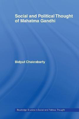 Social and Political Thought of Mahatma Gandhi(English, Electronic book text, Chakrabarty Bidyut Professor of Political Science)