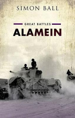 Alamein(English, Hardcover, Ball Simon)
