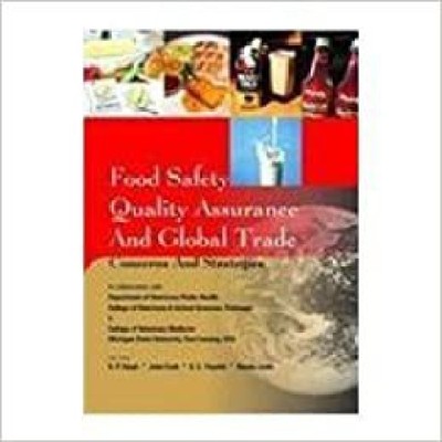 Food Safety Quality Assurance and Global Trade: Concerns and Strategies 1st Edition(English, Hardcover, unknown)