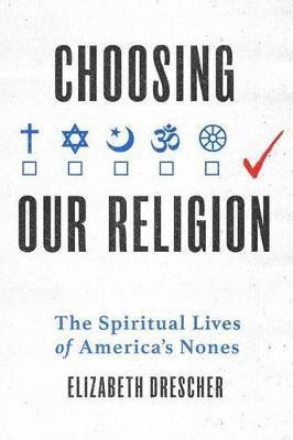 Choosing Our Religion(English, Hardcover, Drescher Elizabeth)