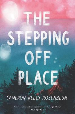 The Stepping Off Place(English, Paperback, Rosenblum Cameron Kelly)