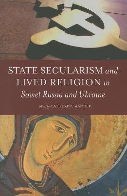 State Secularism and Lived Religion in Soviet Russia and Ukraine(English, Paperback, unknown)