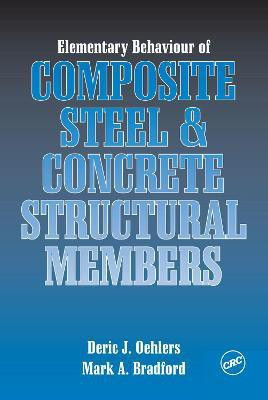 Elementary Behaviour of Composite Steel and Concrete Structural Members(English, Electronic book text, Oehlers Deric)