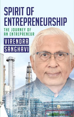 SPIRIT OF ENTREPRENEURSHIP:The Journey of an Entrepreneur(Paperback, Virendra Sanghavi)