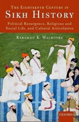 The Eighteenth Century in Sikh History(English, Hardcover, Malhotra Karamjit K.)