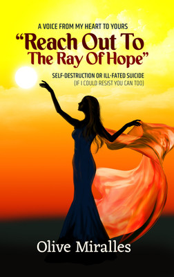 Reach Out To The Ray Of Hope(Paperback, Olive Miralles)